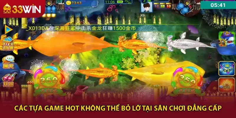 Các tựa game hot không thể bỏ lỡ tại sân chơi đẳng cấp